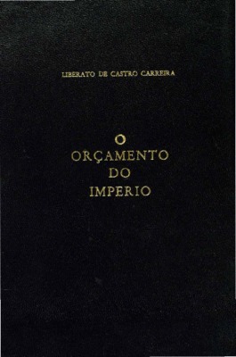 O orçamento do Imperio desde sua fundaçã