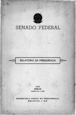 <BR>Data: 1966<BR>Responsabilidade: Senado Federal<BR>Endereço para citar este documento: -www2.senado.leg.br/bdsf/item/id/242592->www2.senado.leg.br/bdsf/item/id/242592