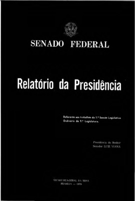 <BR>Data: 1979<BR>Responsabilidade: Senado Federal<BR>Endereço para citar este documento: -www2.senado.leg.br/bdsf/item/id/242606->www2.senado.leg.br/bdsf/item/id/242606