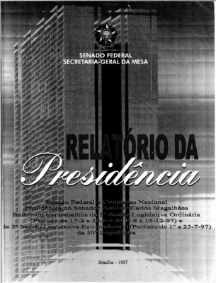 <BR>Data: 1997<BR>Responsabilidade: Senado Federal<BR>Endereço para citar este documento: ->www2.senado.leg.br/bdsf/item/id/242630