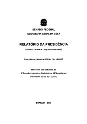 <BR>Data: 2005<BR>Responsabilidade: Senado Federal<BR>Endereço para citar este documento: ->www2.senado.leg.br/bdsf/item/id/242637