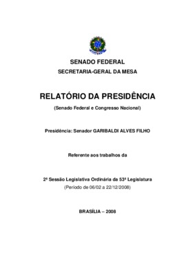 <BR>Data: 2008<BR>Responsabilidade: Senado Federal<BR>Endereço para citar este documento: ->www2.senado.leg.br/bdsf/item/id/242640