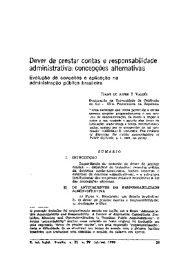 <BR>Data: 07/1988<BR>Fonte: Revista de informação legislativa, v. 25, n. 99, p. 29-56, jul./set. 1988<BR>Conteúdo: Introdução -- Os antecedentes da responsabilidade administrativa -- Evolução do significado tradicional -- Como é abordada atualmente a resp