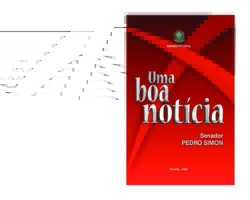 <BR>Data: 2007<BR>Responsabilidade: Pedro Simon<BR>Endereço para citar este documento: -www2.senado.gov.br/bdsf/item/id/505787->www2.senado.gov.br/bdsf/item/id/505787