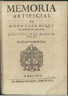 VERA, Álvaro Ferreira de, 15--?-depois de 1645<br/>Memoria artificial ou modo para acquirir memoria per arte / per Alvaro Ferreira de Vera. - Lisboa : Mathias Rodriguez, 1631. - [40] p. ; 15 cm