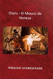   Livros para ler online. Otelo, o Mouro de Veneza (no original, Othello, the Moor of Venice) é uma obra de William Shakespeare escrita por volta do ano 1603.