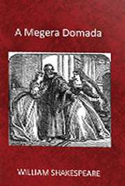 Ler livros na internet. AThe Taming of the Shrew (publicada em português como A Megera Domada, no Brasil, e A Fera Amansada, em Portugal) tem como tema central – que compartilha com outras comédias do autor, como Much Ado About Nothing (Muito Barulho por Nada) e A Midsummer Nights Dream (Sonho de uma Noite de Verão) – o casamento, a guerra dos sexos e as conquistas amorosas. Contudo, A Megera Domada diferencia-se ao dedicar boa parte da ação à vida matrimonial, ou seja, aos acontecimentos que se sucedem à cerimônia nupcial em si, já que não raro as comédias shakespeareanas tem o casamento como final da ação, a exemplo de Much Ado About Nothing.