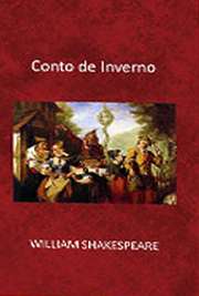    classicos historicos. O Conto do Inverno, peça teatral composta por William Shakespeare no início do século XVII, segundo consta, logo antes de Cimbel