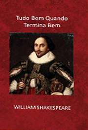 Site baixar livros Shakespeare. Bem está o que bem acaba ou Tudo está bem quando termina bem (no original Alls Well That Ends Well) é uma peça de teatro de William Shakespeare, inicalmente classificada como uma comédia, embora alguns estudiosos prefirem vê-la como uma tragédia. Provavelmente foi escrita em meados dos anos posteriores ao início da carreira de Shakespeare, entre 1601 e 1608, e foi publicada pela primeira vez no First Folio, em 1623. É uma das peças menos encenadas de Shakespeare.