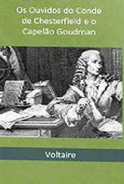 Livros  online. Pensador profundo, desenvolveu uma filosofia impecável que marcou sua época e nos influencia até hoje. Voltaire produziu inúmeras obras; em todas se encontram alguns traços constantes. 
A peculariedade formal encontra-se na postura crítica. Diplomacia não há nenhuma, sutileza sim, mas nem tanto. Ironia, irreverência e sarcasmo não flutuam na superfície, atingem raízes. Não perdoa costumes, religiões, crenças, superstições, raças, governos ou autoridades. 
Neste conto Voltaire vai além de escarnecer, investe com virulência. 
O texto, basicamente, se desenvolve através de discussões filosóficas entre o padre Goudman, o médico e anatomista Sidrac e, depois, o senhor Grou. Fazem contraponto cada um com os demais, todos concordando entre si: é Voltaire apresentando s...