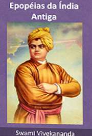 Swami Vivekananda foi um mestre que viveu somente até os 39 anos de idade e sua vida é cercada de mitos e lendas. Em “Epopéias da Índia Antiga”, Vivekananda versa sobre o Mahabharata, incluindo o Bhagavad Gita e o Ramayana, considerando os grandes poemas épicos da Antiga Índia. Em português.


Baixar orientais