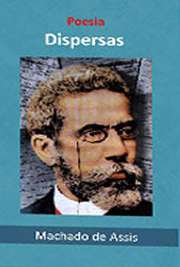   Livro de graça. "Poesias Dispersas" é mais uma coletânea de poesias escritas por Machado de Assis. Fazem parte da obra 109 textos diversos. Joaquim