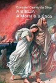 ALGUNS POLÊMICOS RELATOS BÍBLICOS E HISTÓRICOS SOBRE A ÉTICA E A MORAL PÓS DILUVIANAS ENTRE “O POVO DE DEUS” PAGÃOS E CRISTÃOS  AS RELAÇÕES PERIGOSAS, AS INFLUÊNCIAS NEGATIVAS E AS PRÁTICAS PECAMINOSAS