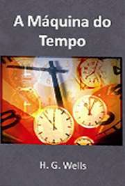   Livros eletrônicos em portugues. The Time Machine (A Máquina do Tempo, em português) é um romance de ficção científica de H. G. Wells, com primeira edição em A idéia de viajar no tempo não se iniciou com Wells, ela já existia havia muito tempo, se não 