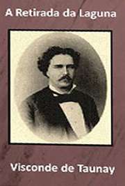   Livros classicos historicos  . A chamada Retirada da Laguna foi um episódio da Guerra da Tríplice Aliança (1864 - 1870) imortalizado na literatur