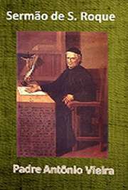   Livros religiosos . Padre António Vieira ) (Lisboa, 6 de fevereiro de 1608 — Salvador (Bahia), 18 de julho de 1697) foi um religioso, escritor e