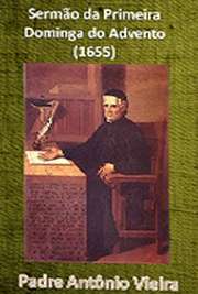   Livros religiosos . Padre António Vieira ) (Lisboa, 6 de fevereiro de 1608 — Salvador (Bahia), 18 de julho de 1697) foi um religioso, escritor e