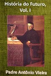   Livros religiosos . Padre António Vieira ) (Lisboa, 6 de fevereiro de 1608 — Salvador (Bahia), 18 de julho de 1697) foi um religioso, escritor e