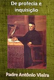   Livros religiosos . Padre António Vieira ) (Lisboa, 6 de fevereiro de 1608 — Salvador (Bahia), 18 de julho de 1697) foi um religioso, escritor e