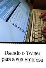   Site: sebrae O Twitter pode ser utilizado pelo empreendedor e empresário como grande ferramenta de busca de informações e oportunidades de novos negócios. É a chance de estar presente também na internet! Este livro digital reúne a