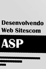   Livro digital que ensina como criar web sites com ASP. Inclui conceitos de criação de web sites e mostra como criar páginas interativas utilizando ASP.