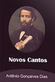   A coletânea "Novos Cantos" reúne nove poemas do autor Gonçalves Dias. A obra se inicia com "O Homem Forte" e passa por "Dies Irae&qu Antônio Gonçalves Dias, nascido em 1823, foi poeta e teatrólogo brasileiro e morou em Portugal