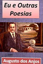   Augusto de Carvalho Rodrigues dos Anjos (Cruz do Espírito Santo, 20 de abril de 1884 — Leopoldina, 12 de novembro de 1914) foi um poeta brasileiro, identific É conhecido como um dos poetas mais críticos do seu tempo, e até hoje sua obra é admirada tant