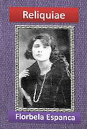   "Reliquiae" é o título dado ao livro póstumo com poesias de Florbela Espanca. O nome foi escolhido por Guido Battelli, que ficou depositário destes