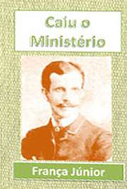   Embora tenha sido escrito em 1883, "Caiu o Ministério" poderia muito bem se passar pelos dias de hoje. Comédia de França Júnior, bem construída e a