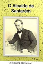   No livro "O Alcaide de Santarém", Alexandre Herculano se utiliza de todo o seu conhecimento de historiador e conta com certa precisão histórica ess Um mendigo chamado Al-muulim informa ao califa que seu filho mais novo é um traidor e que pret