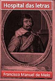   D. Francisco Manuel de Melo (Lisboa, 23 de Novembro de 1608 – 24 de Agosto de 1666) foi um escritor, político e militar português, ainda que pertença, de igu