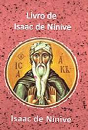   Isaque de Nínive ou Isaac de Nínive, também conhecido como Isaque, o Sírio, foi um bispo e teólogo do século VII d.C. Ele é considerado santo pela Igreja Ort