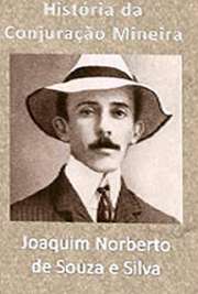   Joaquim Norberto de Souza e Silva (1820-1891), crítico literário e historiador da literatura brasileira. Escritor mineiro, ficou famoso por seus versos na ob