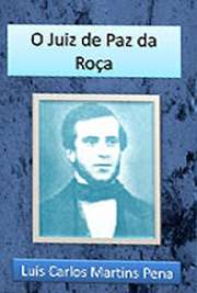   "O Juiz de Paz na Roça" é uma peça teatral de Martins Pena de 1838. Trata-se de uma comédia em um ato e 23 cenas. Passa-se na roça e gira em torno Luís Carlos Martins Pena nasceu em 1815, na cidade do Rio de Janeiro. Foi dramaturgo, diplomata