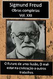   Obras Completas Vol. XXI. Sigismund Schlomo Freud (Príbor, 6 de maio de 1856 — Londres, 23 de setembro de 1939), mais conhecido como Sigmund Freud, formou-se