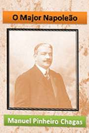   "O Major Napoleão" é um romance histórico de autoria do escritor Pinheiro Chagas, datado de 1867. Manuel Joaquim Pinheiro Chagas nasceu em Lisboa, no ano de 1842. Foi escritor, jornalista e político. Destacou-se como romancista, historiador e