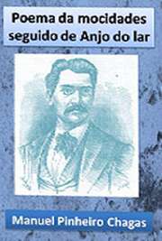   "Poema da Mocidade seguido de O Anjo do Lar" é uma obra de autoria do escritor Pinheiro Chagas, composta por dois livros: "Poema da Mocidade&q Manuel Joaquim Pinheiro Chagas nasceu em Lisboa, no ano de 1842. Foi escritor, jornalista e po