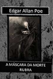   Coleção de contos de terror e mistério. "Durante muito tempo devastara a "Morte Rubra" aquele país. Jamais se vira peste tão fatal e tão terrí