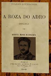   Coleção de Edições Originais. "Dou hoje em volume o romance que ha dous annos foi publicado no periódico litterario Tasso. Do mais cumpre-me só advertir bastante este romance, quando resolvi publical-o em volume, porque a brevidade com que foi pri