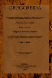   Coleção de Edições Originais.  Gregoreida, ou, Aventuras d´um filho d´Alijo dos Vinhos em Lisboa durante as festas do centenario de Camoes : poema em oitava