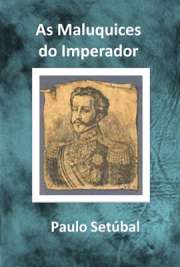   De um modo divertido e sarcástico, o autor Paulo Setúbal conta a história do Primeiro Imperador do Brasil, D. Pedro I, no romance "As Maluquices do Impe Paulo de Oliveira Leite Setúbal nasceu em 1893, na cidade de Tatuí e foi um importante escrito