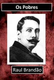 "Os Pobres" é uma obra escrita por Raul Brandão, datada de 1906, considerada uma das mais importantes da sua fase de maturidade.
Raul Germano Brandão nasceu no Porto em 1867. Foi militar, jornalista e escritor português, famoso pelo realismo das suas descrições e pelo liricismo da linguagem. Faleceu em Lisboa, em 1930, aos 63 anos de idade, deixando uma extensa obra literária e jornalística.