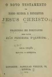 Coleção de Edições Originais. O novo testamento de nosso Senhor e redemptor Jesus Christo traduzido em portuguez pelo padre João Ferreira dAlmeida (1903)