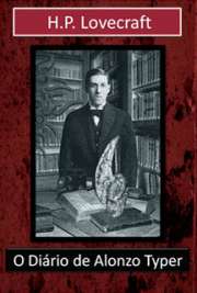   Coleção de contos de terror e mistério. "Nota do Editor: Alonzo Hasbrouch Typer, de Quensintão, Nova Iorque, foi visto por último e reconhecido em 17 de desaparição."