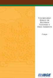   O IBGE coloca à disposição da sociedade uma nova edição da publicação Vocabulário básico de recursos naturais e meio ambiente. Fruto de criteriosa revisão, esta segunda