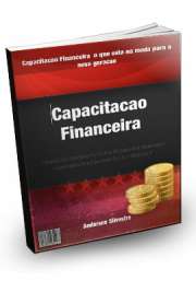   Capacitação Financeira é o que está na moda para a nova geração. Esta é a geração jet-set que quer ser auto-suficiente no que possuem, não precisam de mais e Mas o que os faz diferentes dos outros que já estão capacitados financeiramente? O que pode fa