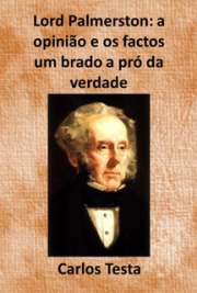 Um brado a pró da verdade. Lisboa 1865. "Não ha nada, por bem extraordinario que pareça, para que não se deva estar preparado. Realizam-se factos contra todas as supposições, ou probabilidades moraes; e emquanto que muitas vezes se levantam escrupulos sobre incidentes triviaes, mas explorados em favor da significação que se lhes quer dar, ou do alcance moral e politico que se pertende ter em vista, outras vezes o olvido, a indulgencia, ou qualquer outro sentimento menos austero, faz com que se esqueçam acontecimentos graves e se absolvam factos, nada innocentes para o pundonor de uma nação."