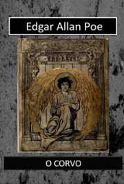   Tradução Machado de Assis. Ilustrações Gustave Doré. The Raven ("O Corvo") é um poema do escritor e poeta norte-americano Edgar Allan Poe. Ele foi