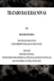 Açores 1877. "As legendas, bem cedo formadas, sobre a existencia de importantes ilhas no vasto mar fronteiro ás costas do seu paiz, foram o mais poderoso incentivo que determinou os portuguezes, durante todo o seculo decimo quinto e já desde o anterior, a fazerem explorações no Atlantico septentrional. Foram essas explorações a mais ampla e proficua escola de navegação que tiveram. Uma das suas mais proximas consequencias, foi o reconhecimento dos Açores, que ficaram servindo de estação para ulteriores investigações ao occidente do seu meridiano.
A lista dos emprehendedores nesta direcção não é muito escassa. Annos antes da primeira viagem de Colombo ás Antilhas, já em Portugal havia conhecimento da existencia de parte das costas da America do Norte."