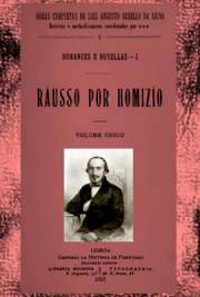   Coleção de Edições Originais 1907. Luís Augusto Rebelo da Silva (Lisboa, 2 de Abril de 1822 — Lisboa, 19 de Setembro de 1871) foi um jornalista, historiador,